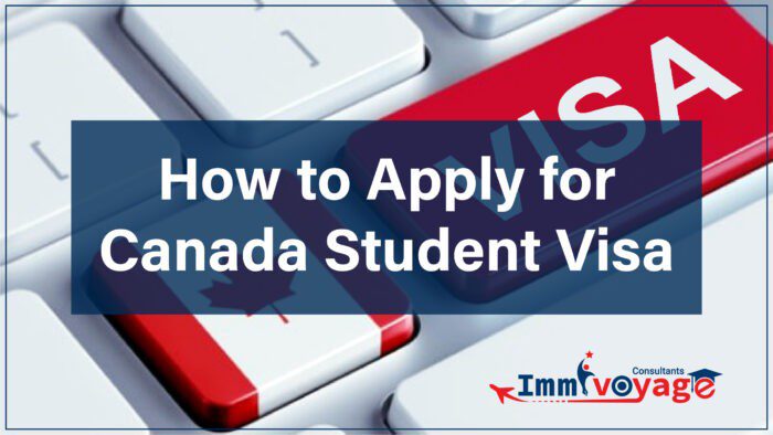 How To Apply For Canada Student Visa Immivoyage Consultants