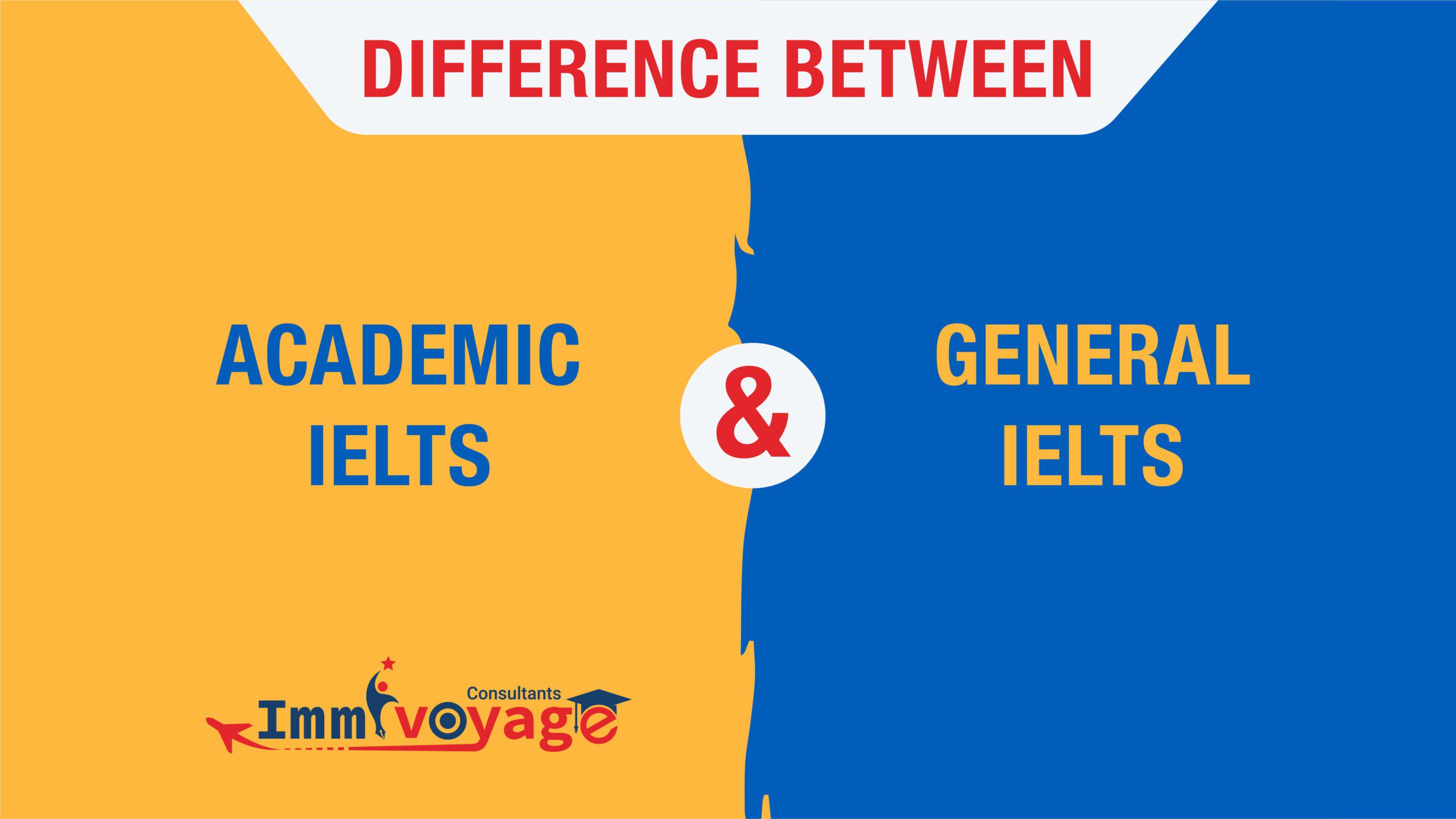 Difference Between Academic And General Ielts Immivoyage