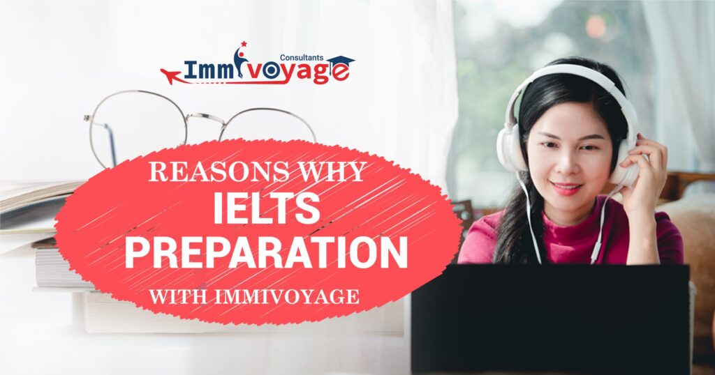 5 Reasons Why You Should Go for IELTS Preparation with ImmiVoyage