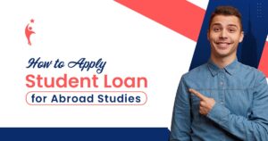 How to Apply Student Loan for Abroad Studies