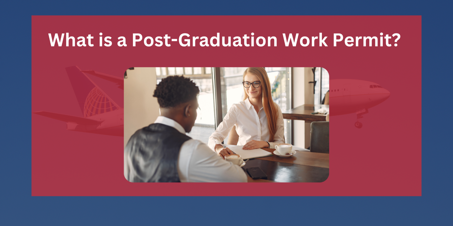 what-is-a-post-graduation-work-permit