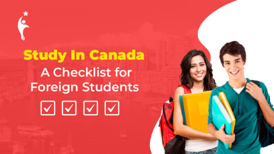 Study In Canada: A Checklist for Foreign Students 