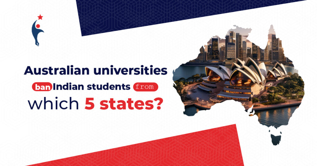 Australian Universities Ban Indian Students from Which 5 States?