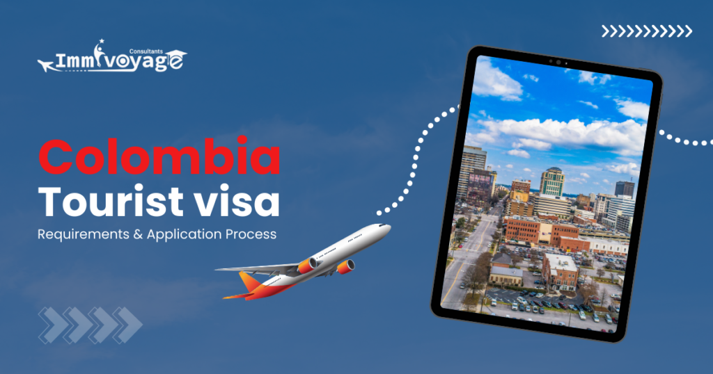 Colombia Tourist Visa Requirements & Application Process