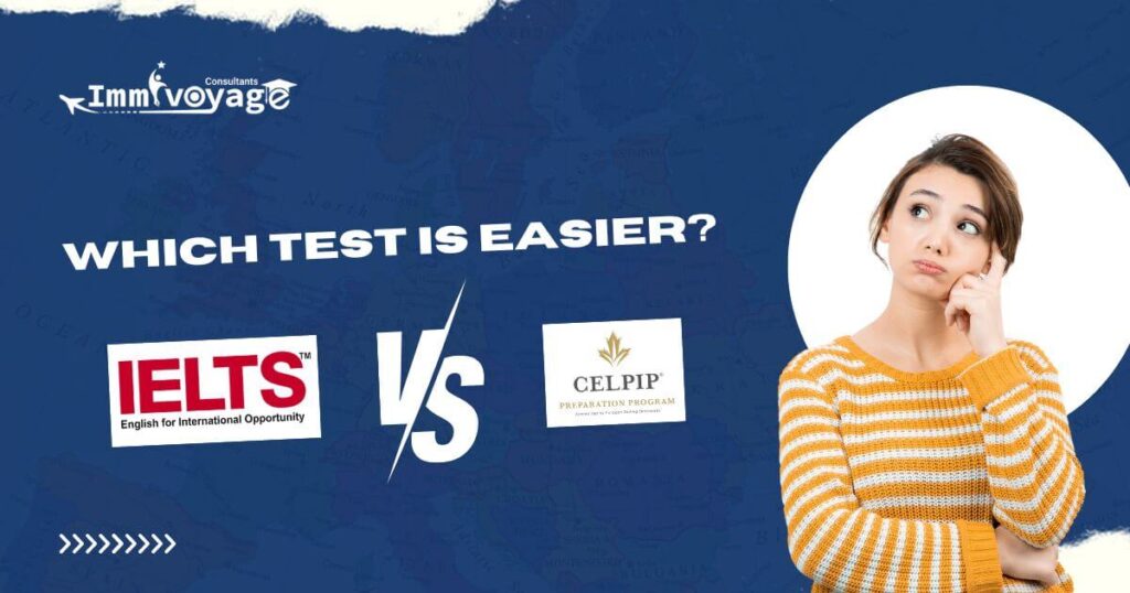 IELTS vs. CELPIP. Which Test is Easier?