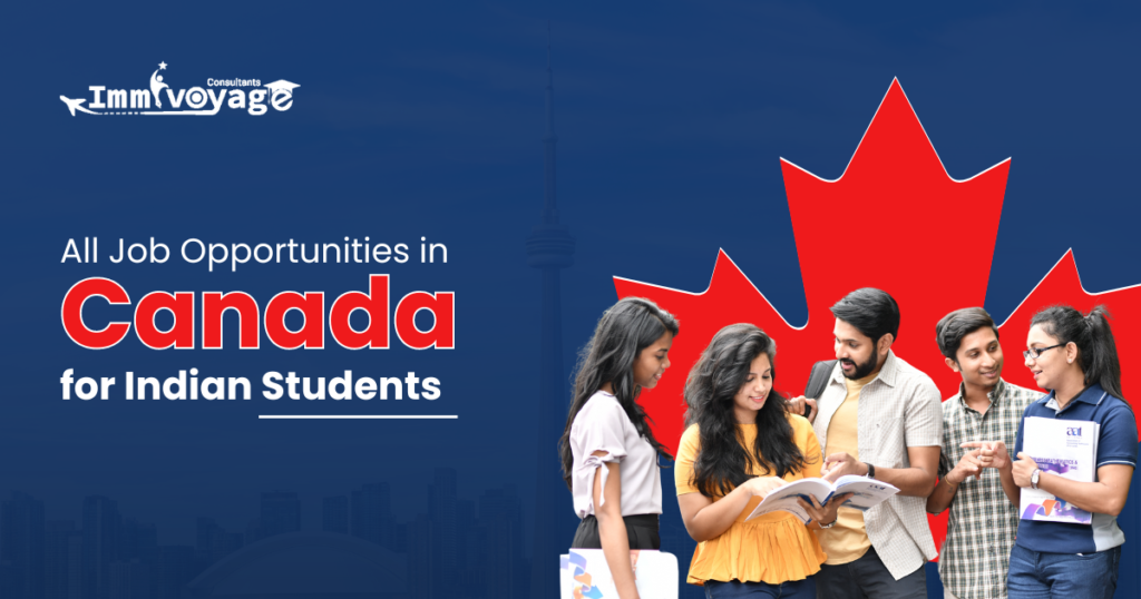 All Job Opportunities in Canada for Indian Students