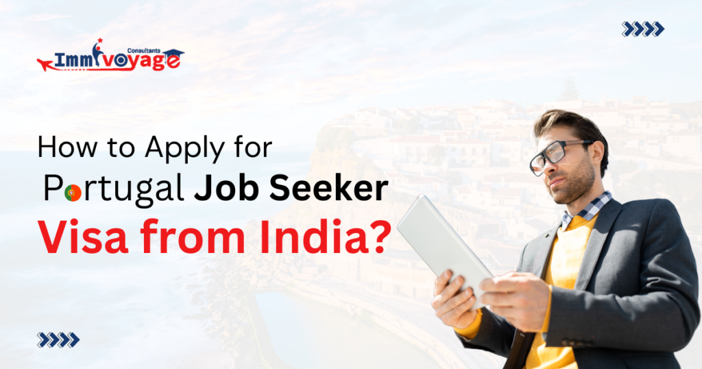 How to Apply for Portugal Job Seeker Visa from India?