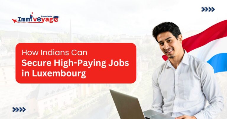 How Indians Can Secure High-Paying Jobs in Luxembourg