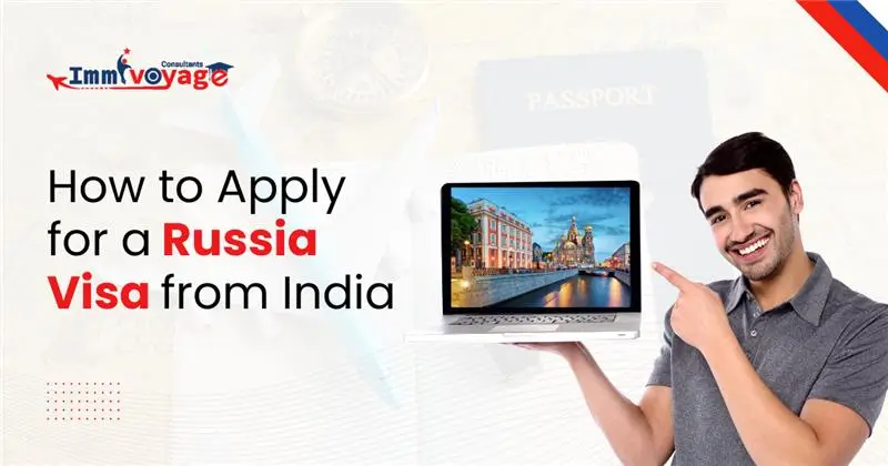 How to Apply for a Russia Visa from India